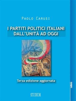 cover image of I partiti politici italiani dall'Unità ad oggi